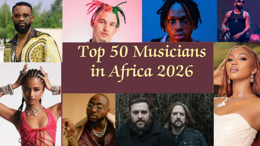 Top 50 Musicians in Africa 2026